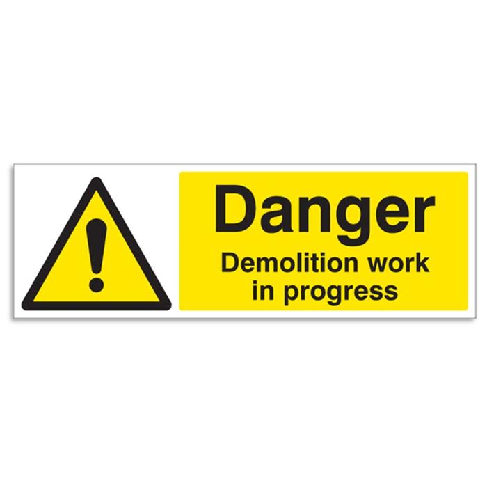 PVC Sign Danger Demolition In Progress 600mm x 200mm